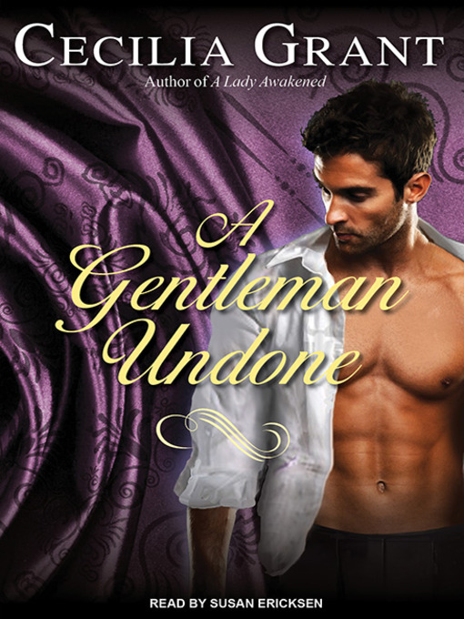 Title details for A Gentleman Undone by Cecilia Grant - Wait list